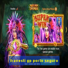 travesti gp porto seguro